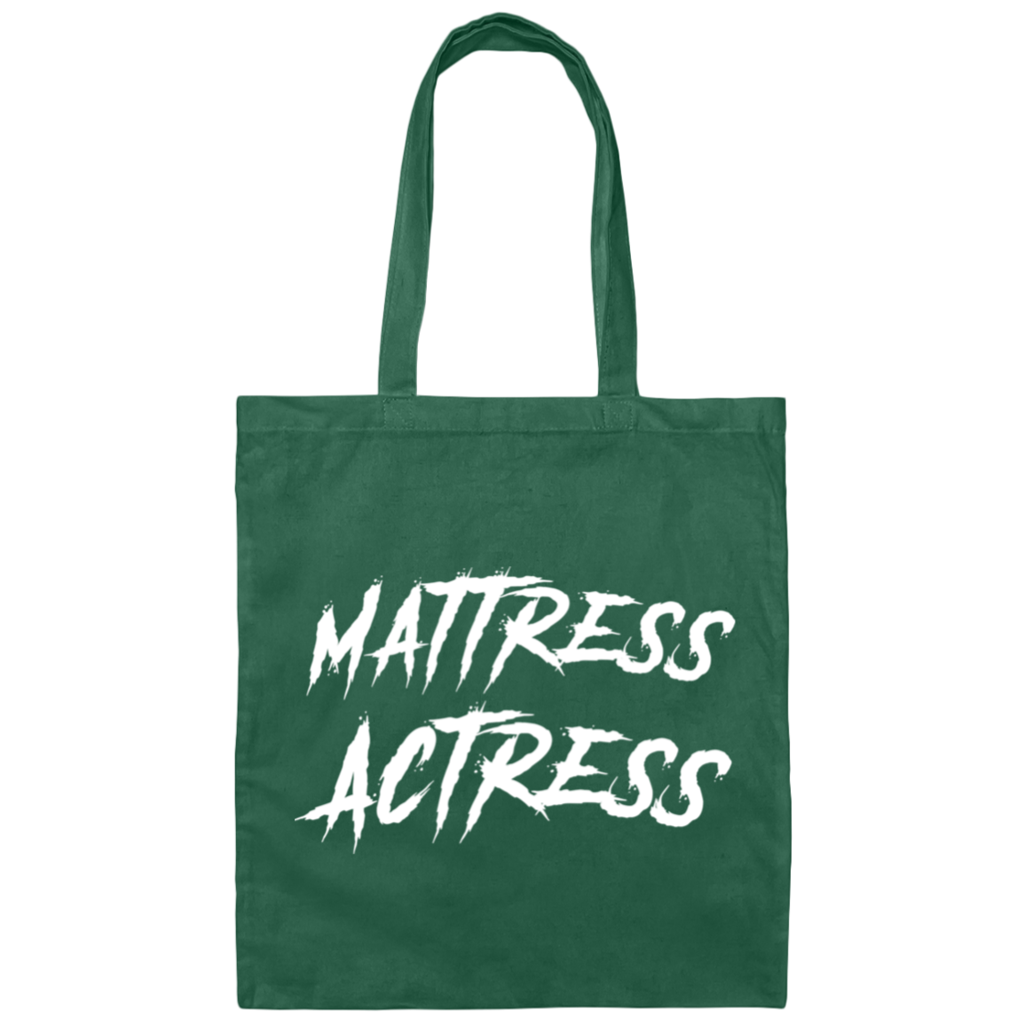 "Mattress Actress" Canvas Tote Bag