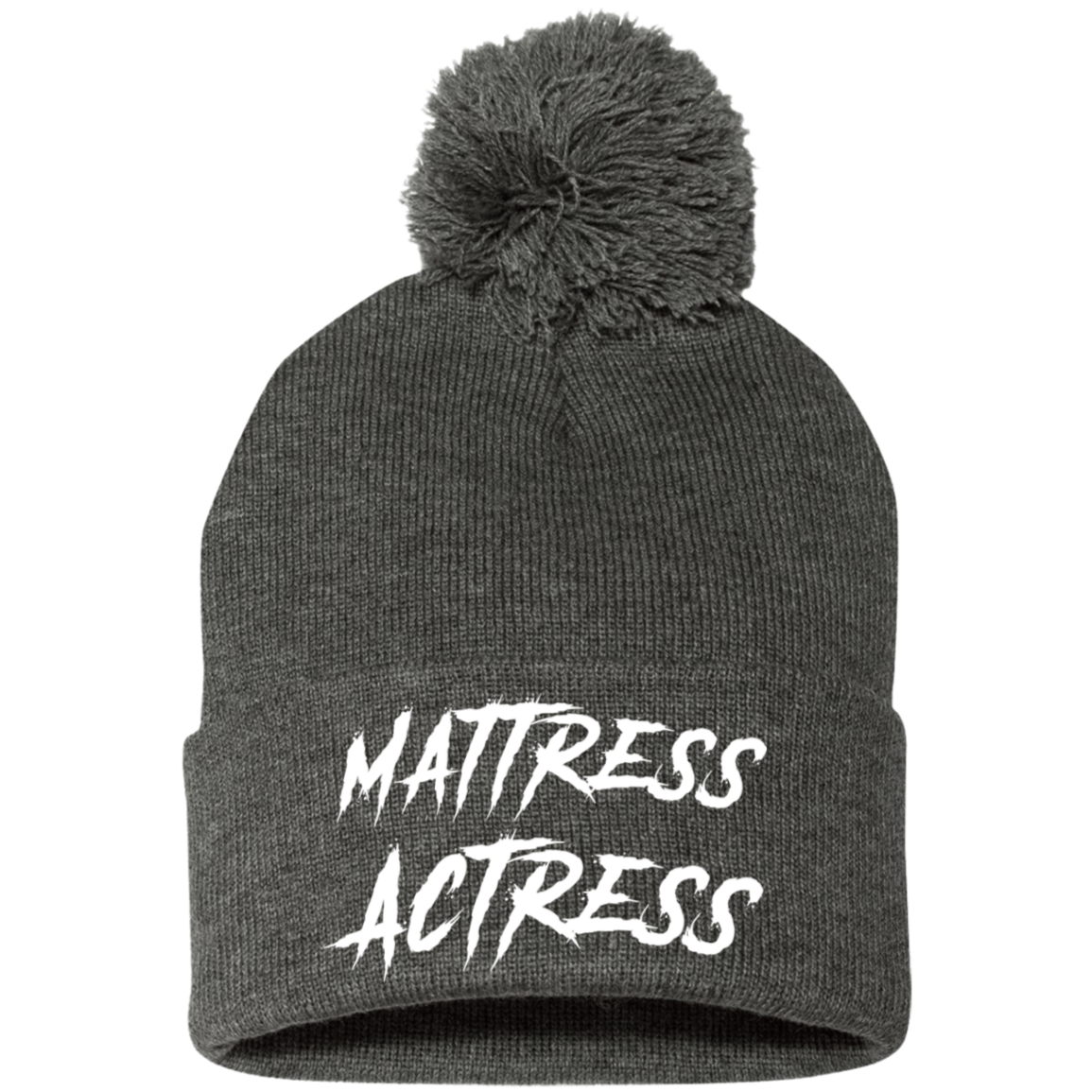 "Mattress Actress" Embroidered Pom Pom Knit Cap