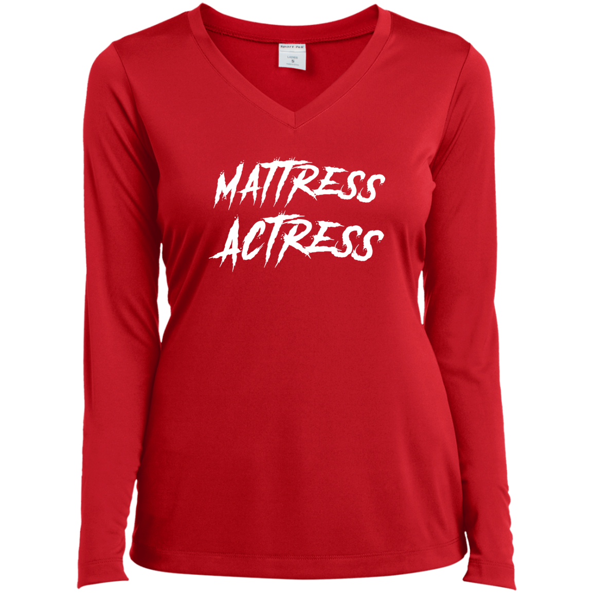 "Mattress Actress" Ladies’ Long Sleeve Performance V-Neck Tee