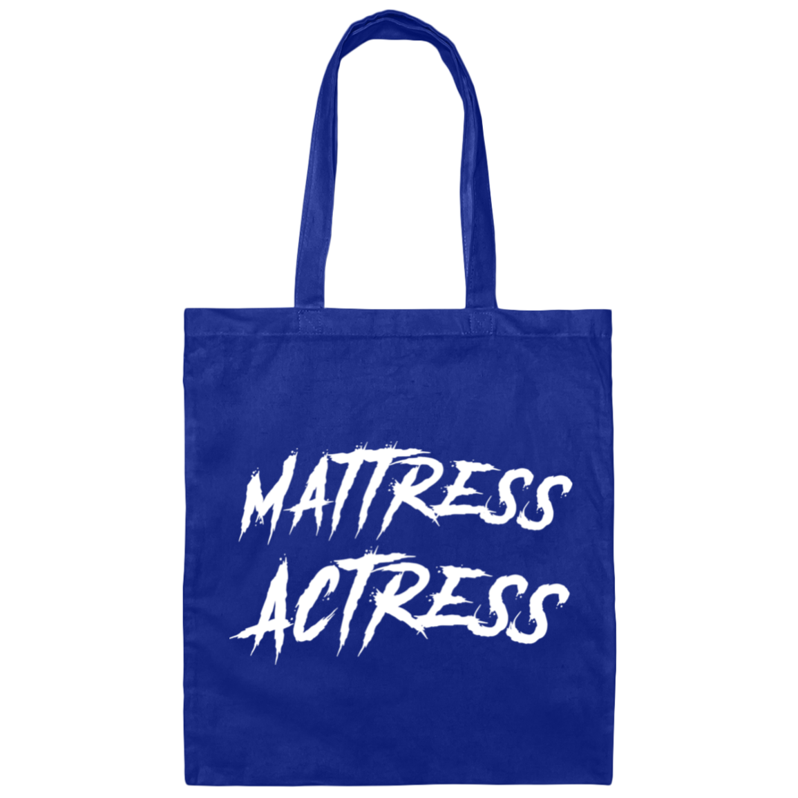 "Mattress Actress" Canvas Tote Bag