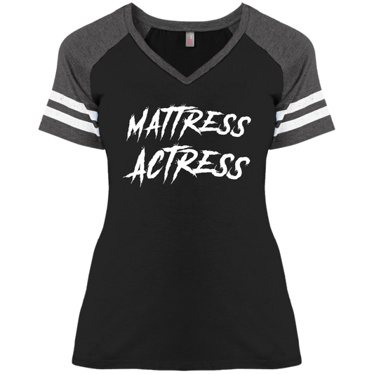 "Mattress Actress" Ladies' Game V-Neck T-Shirt