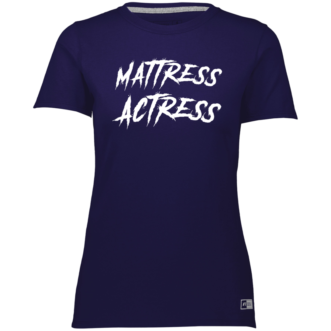 "Mattress Actress" Ladies’ Essential Dri-Power Tee